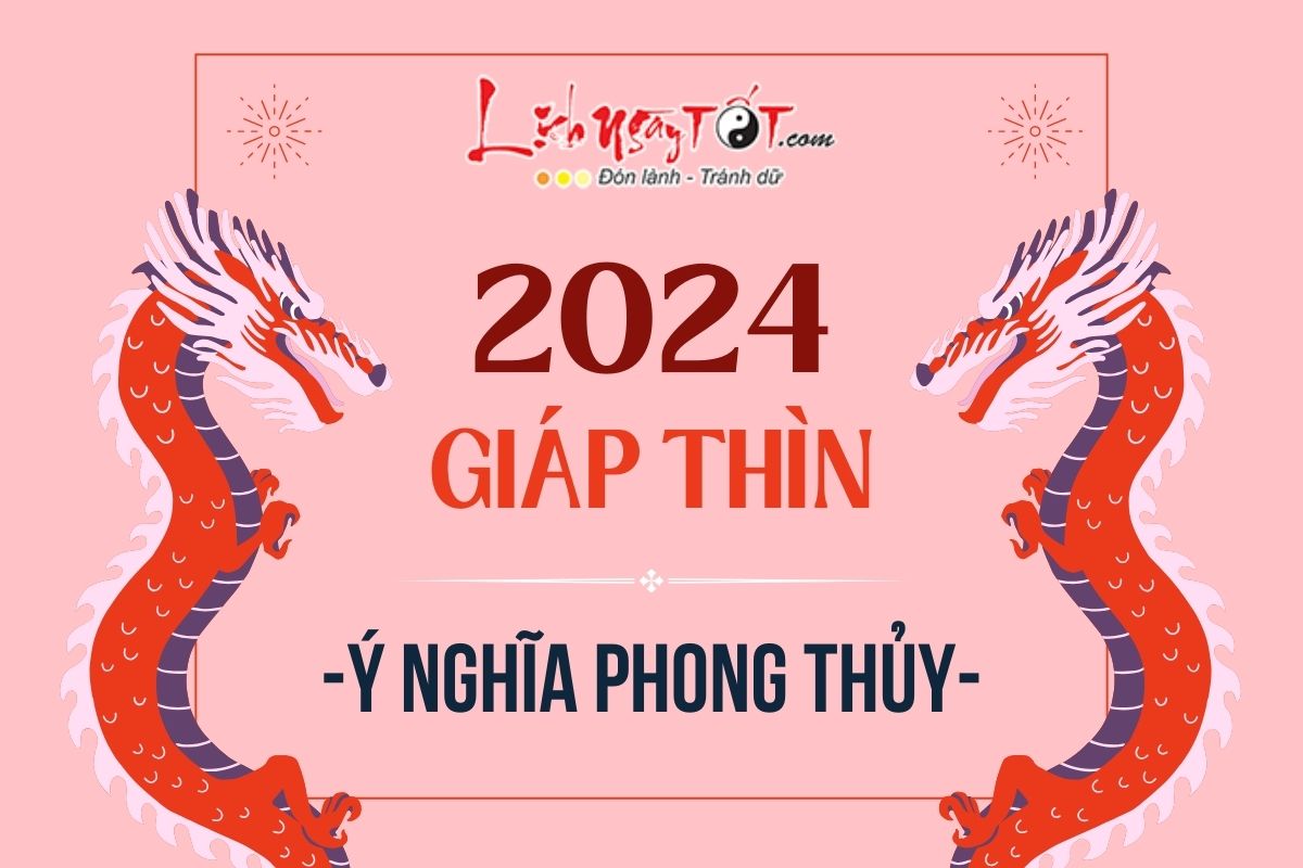 Năm Giáp Thìn 2024: Mệnh Gì, Tuổi Nào Làm Nhà Đẹp và Luận Giải Phong Thủy Chi Tiết