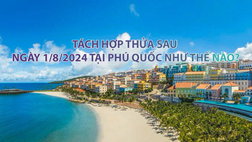 Phú Quốc ‘Tạm Dừng Tách Thửa’: Hé lộ sự thật và Giải pháp cho Bất động sản