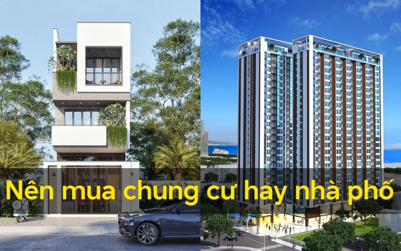 Nên mua nhà phố hay căn hộ chung cư: Phân tích ưu nhược điểm chi tiết